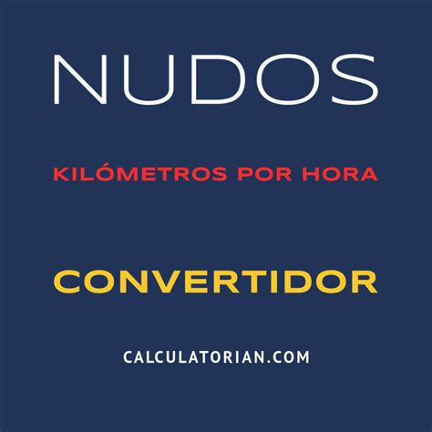 nudos a km|Knots a Kilómetros por hora